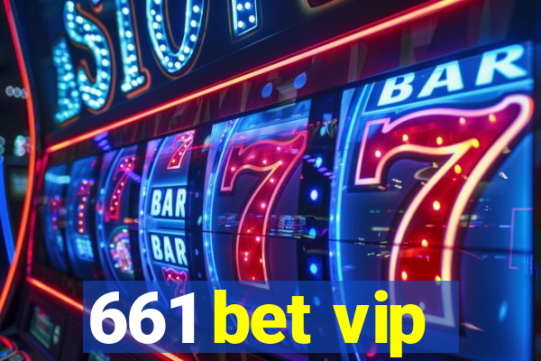 661 bet vip